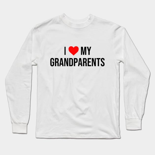 I Love Grandparents Heart My Long Sleeve T-Shirt by Mellowdellow